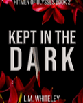 KEPT IN THE DARK