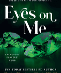 EYES ON ME